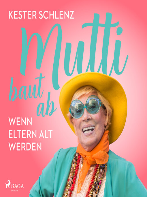 Title details for Mutti baut ab. Wenn Eltern alt werden by Kester Schlenz - Available